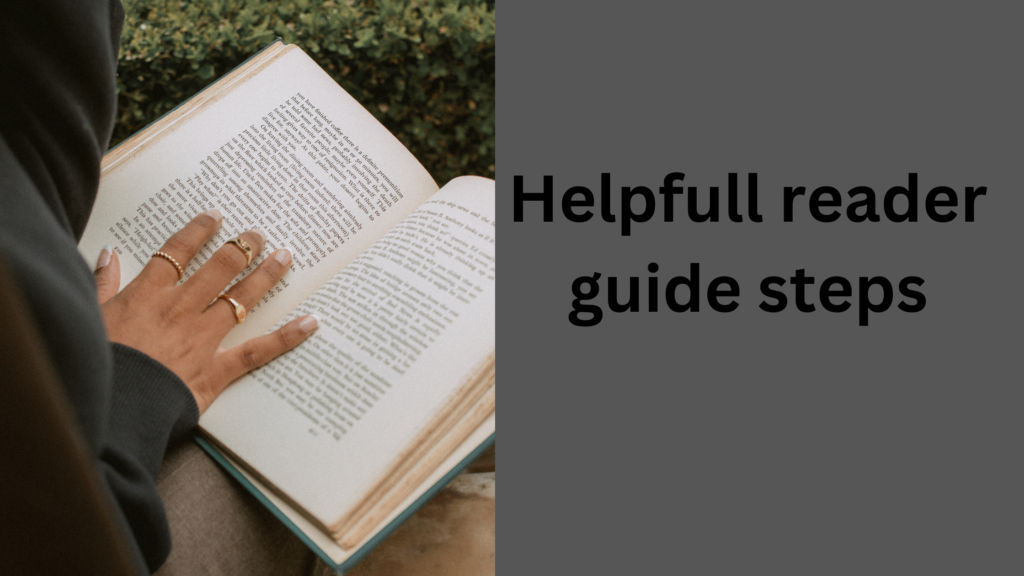 Helpfull reader guide steps